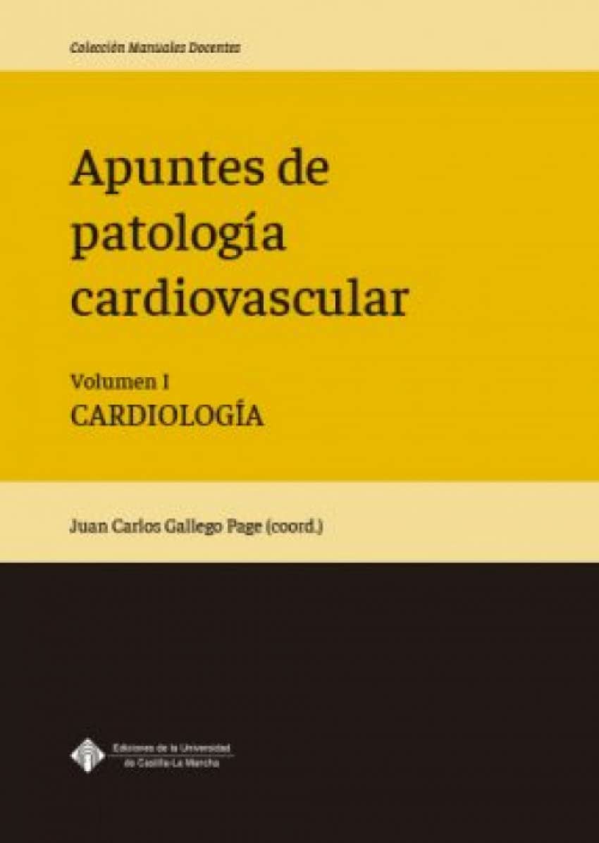 Apuntes de patología cardiovascular. Volumen I. Cardiología book