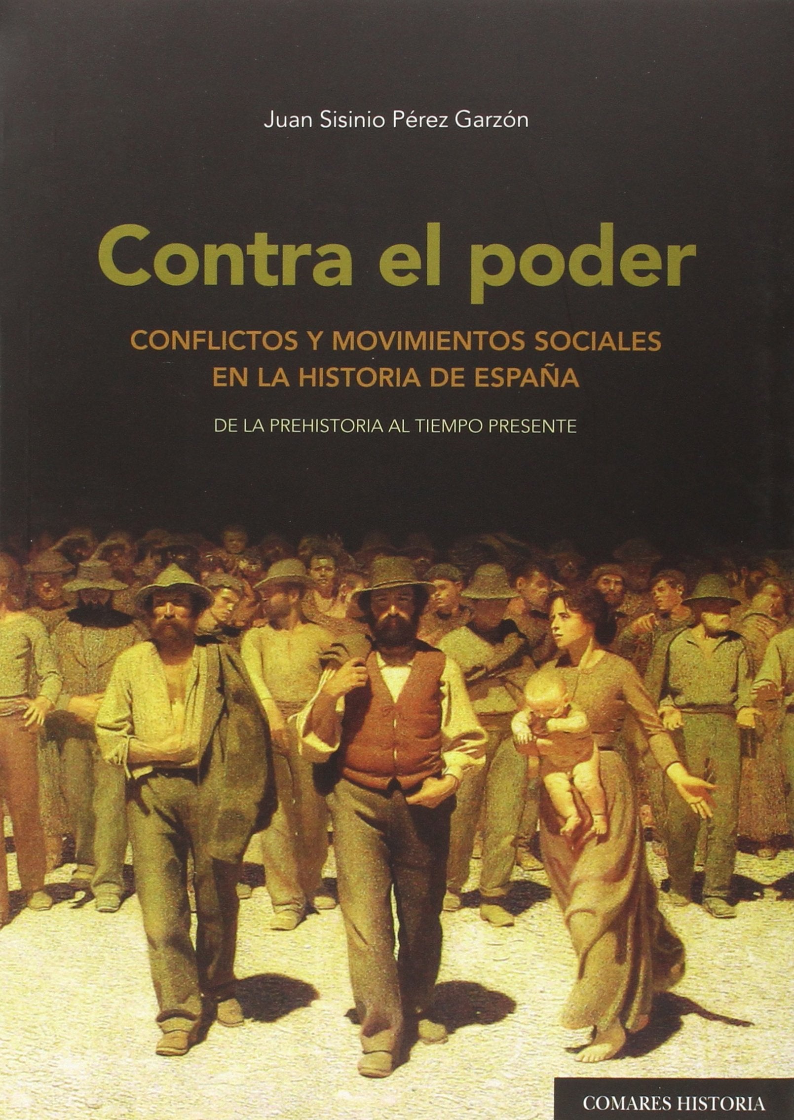 Contra el poder: Conflictos y movimientos sociales en la historia de España book