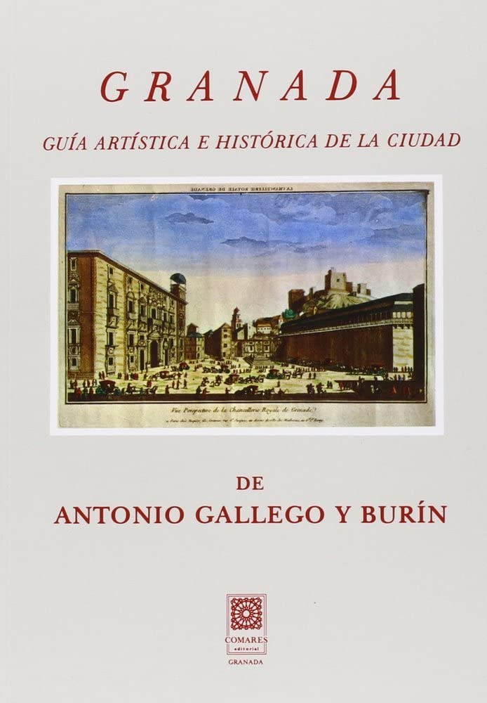 Granada. Guía Artística e Histórica de la ciudad book