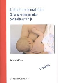 La lactancia materna: Guía para amamantar con éxito a tu hijo book