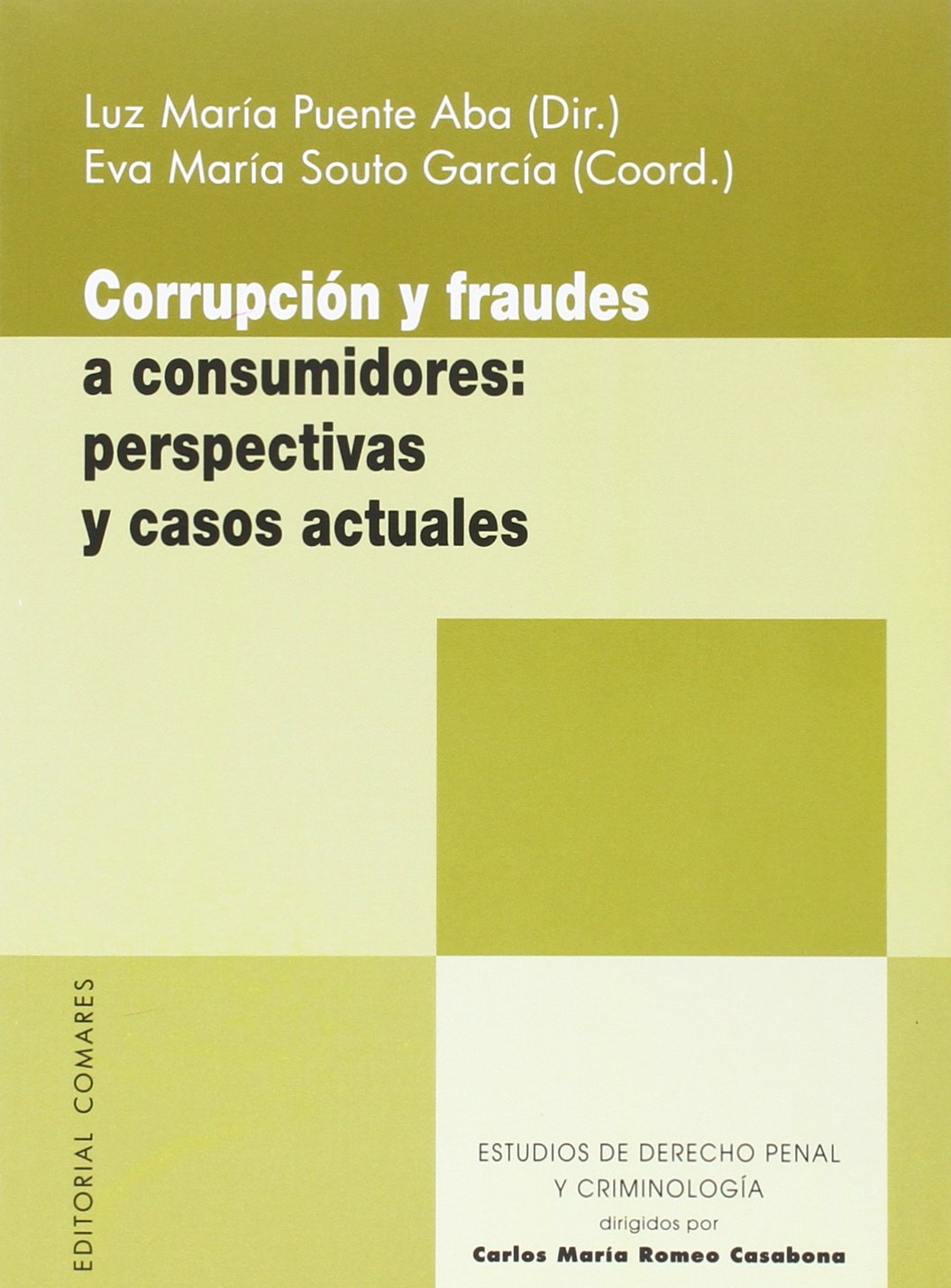 Corrupción y fraudes a consumidores : perspectivas y casos actuales Law