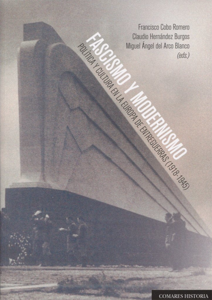 Fascismo y modernismo: Política y cultura en la Europa de entreguerras (1918-1945) book