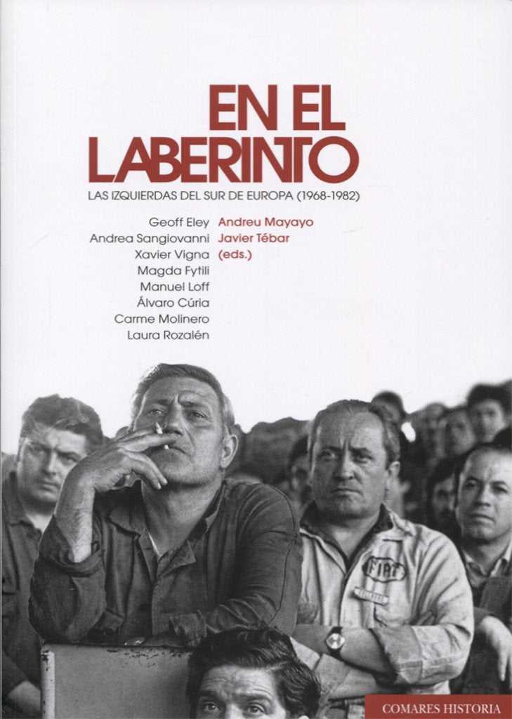 En el laberinto : las izquierdas del Sur de Europa, 1968-1982 book