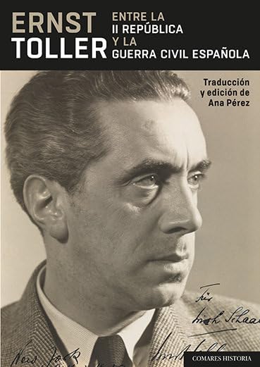 Ernst Toller: Entre la II República y la Guerra Civil española Books