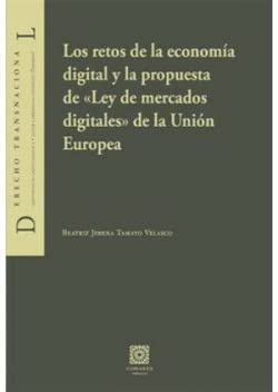 Los retos de la economía digital y la propuesta de "Ley de mercados digitales" de la Unión Europea book