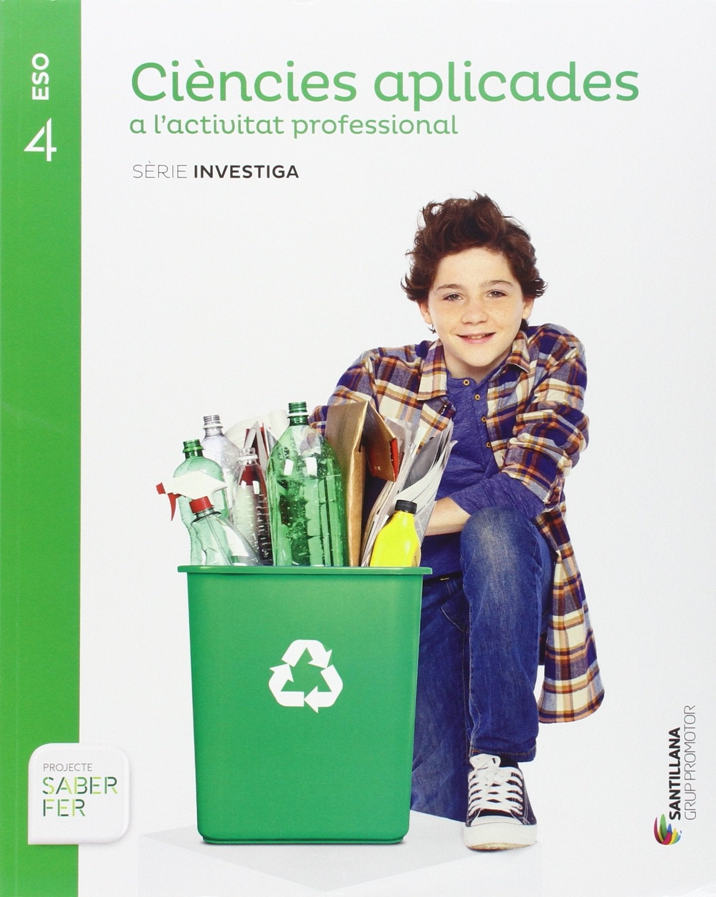 CIENCIES APLICADES A L'ACTIVITAT PROFESSIONAL SERIE INVESTICA 4 ESO SABER FER Books