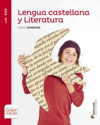 LENGUA CASTELLANA Y LITERATURA SERIE COMENTA 1 ESO SABER HACER book