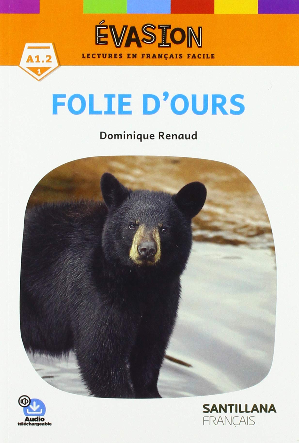Evasion Folie d'ours niveau 1 2ed - Santillana book
