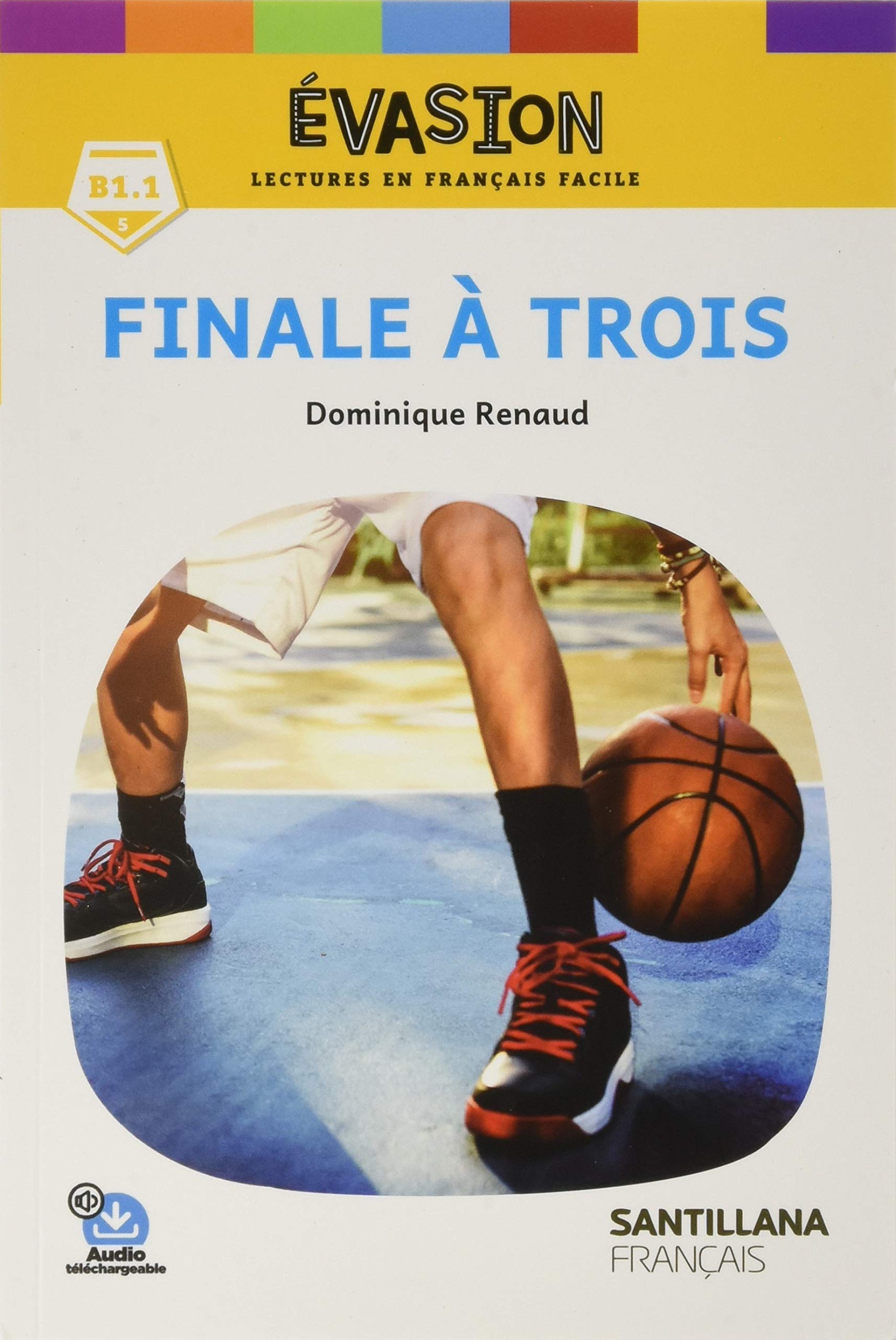 Evasion - Finale à trois - niveau 5 2ed - Santillana book