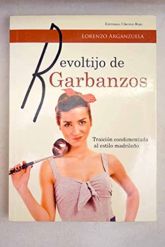 Revoltijo de garbanzos: (revoltijo madrileño) book