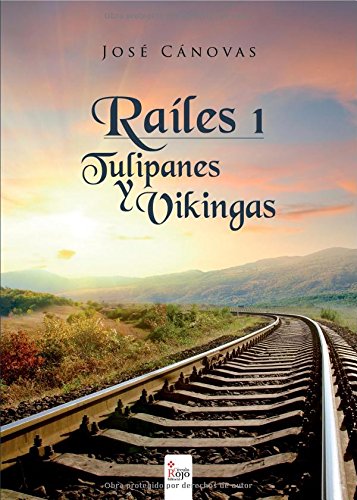Raíles 1: Tulipanes y Vikingas book