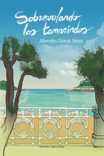 Sobrevolando los tamarindos Contemporary literature