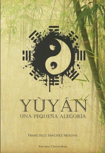 YÙYÁN. UNA PEQUEÑA ALEGORÍA (2ª edición) book