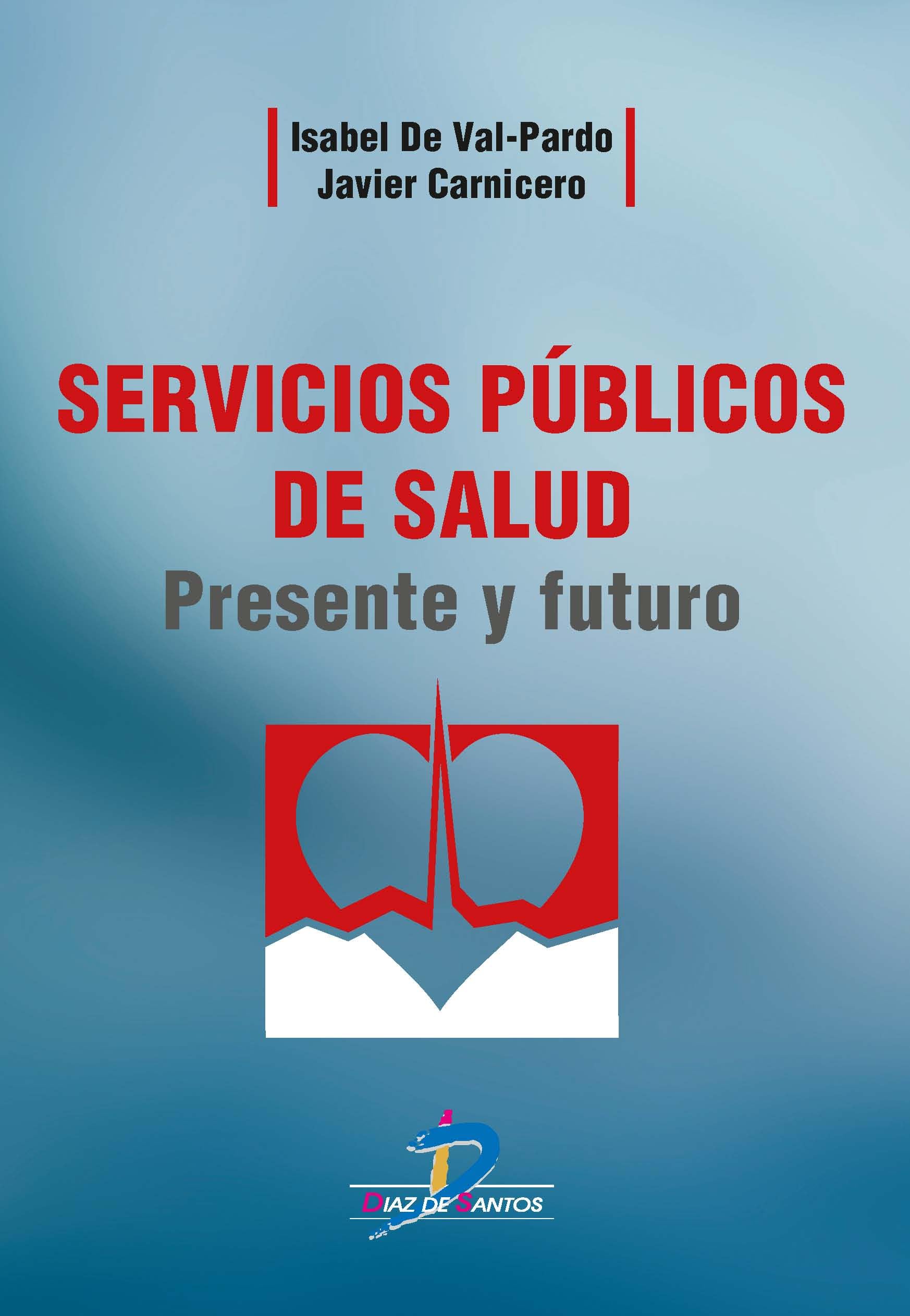 Servicios públicos de salud : presente y futuro Medicine