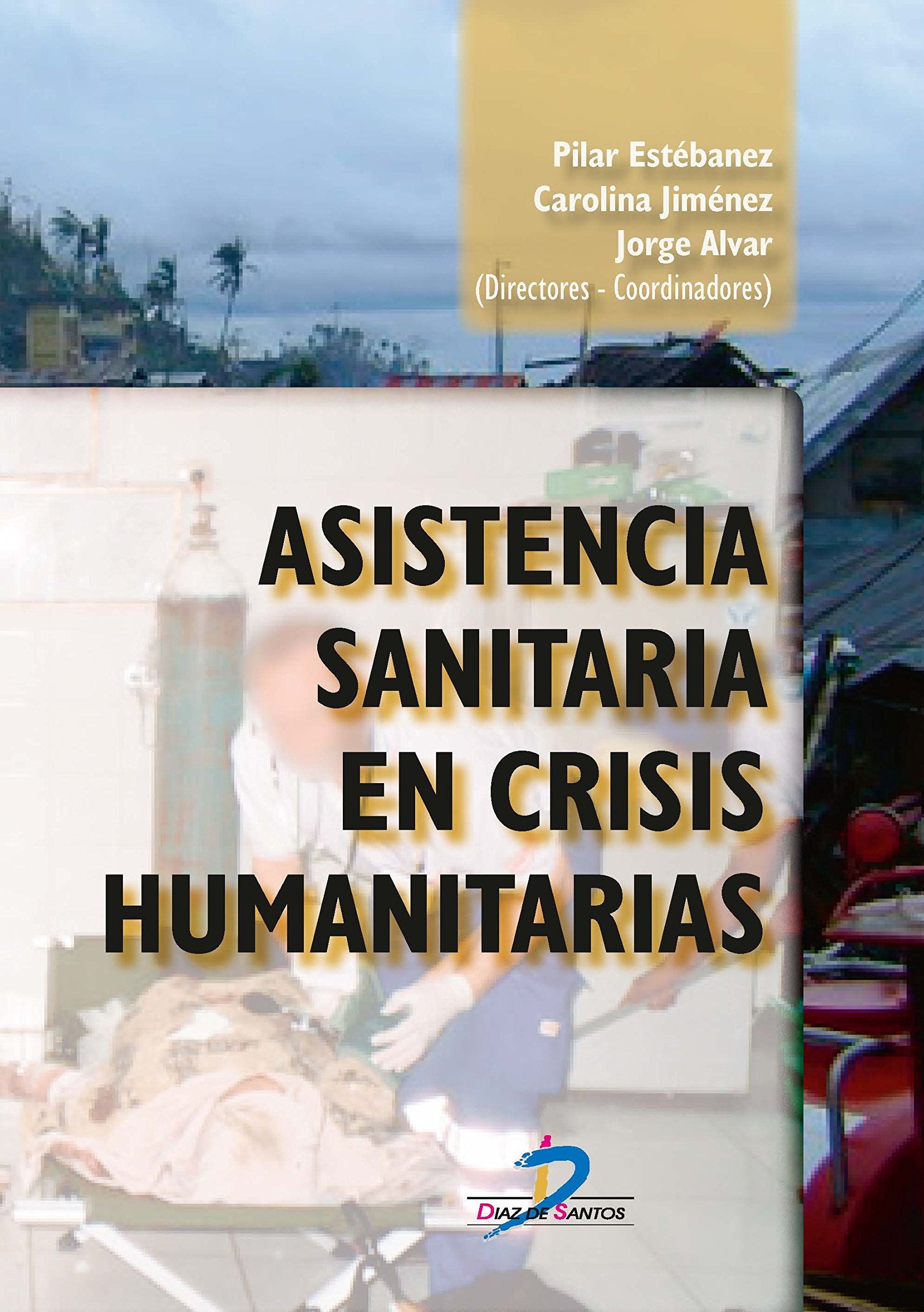 Asistencia sanitaria en crisis humanitarias Medicine