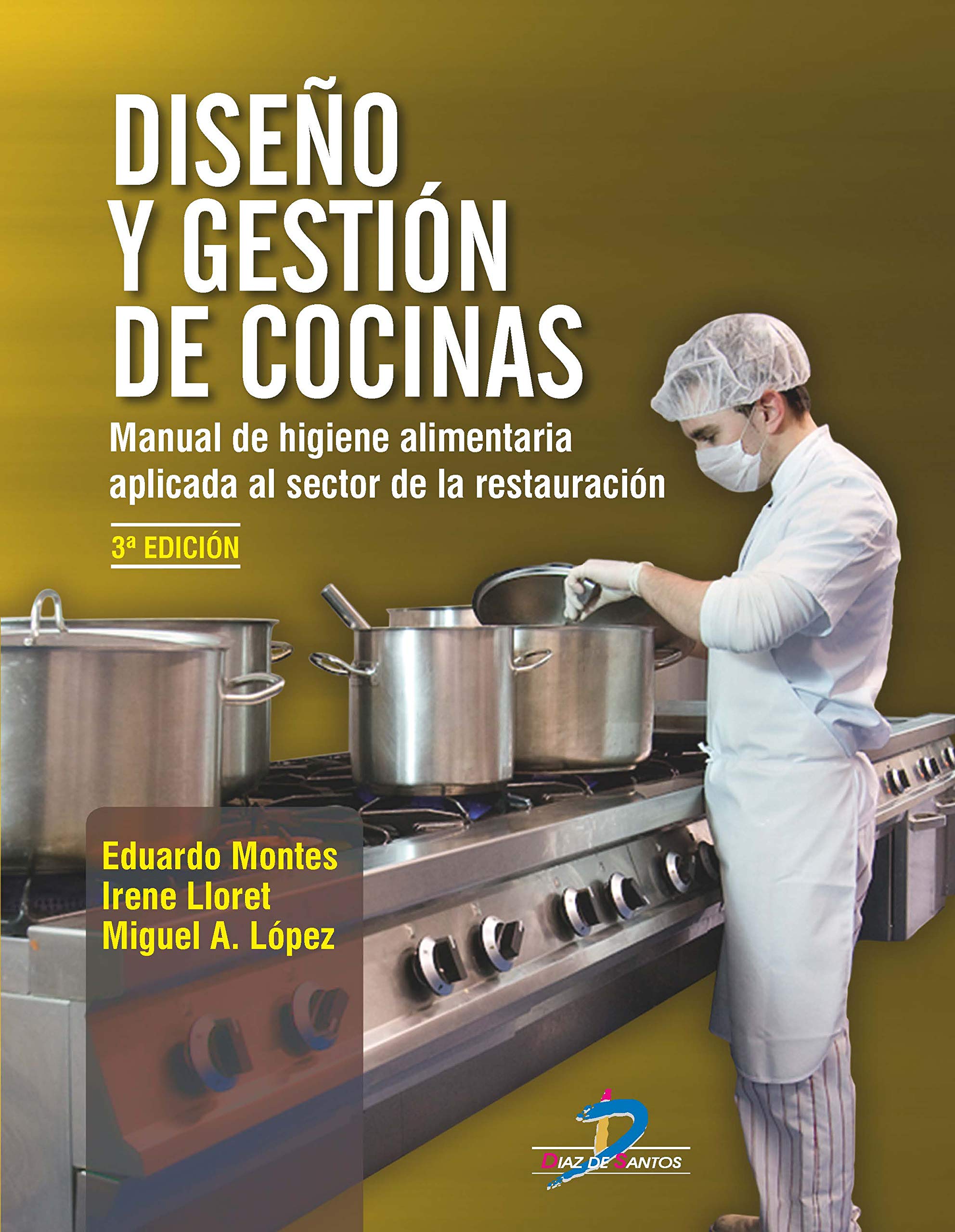 Diseño y gestión de cocinas : manual de higiene alimentaria aplicada al sector de la restauración Business & Technology