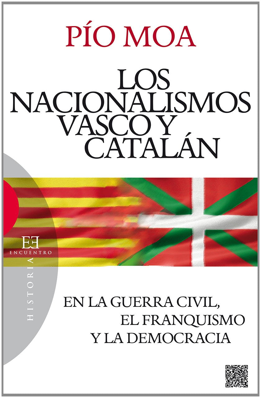 Los nacionalismos vasco y catalán : en la Guerra Civil, el franquismo y la democracia Social Sciences