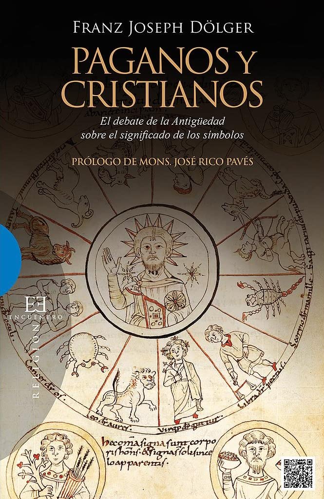 Paganos y cristianos: El debate de la Antigüedad sobre el significado de los símbolos book