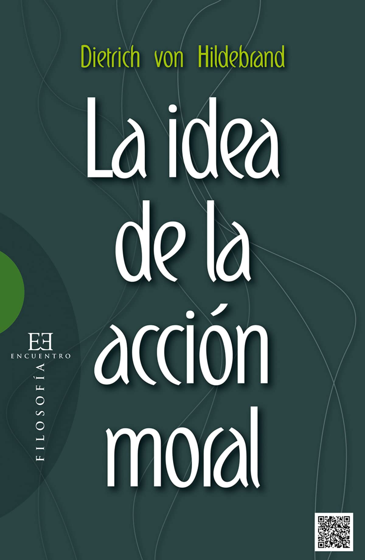 La idea de la acción moral book