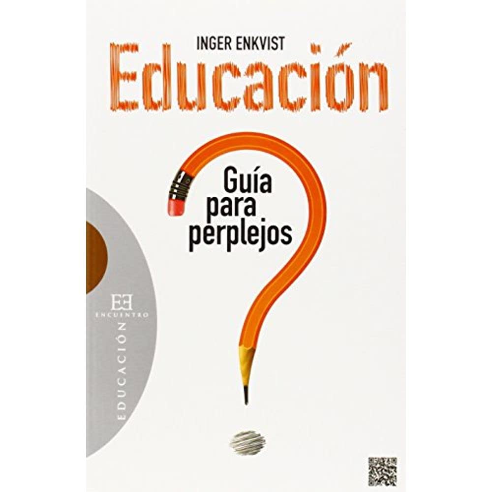 Educación: guía para perplejos (Ensayo, Band 534) Books