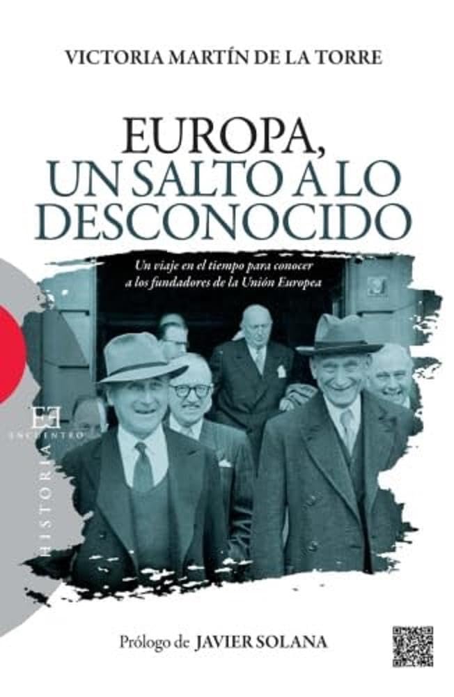 Europa, Un Salto A Lo Desconocido: Un viaje en el tiempo para conocer a los fundadores de la Unión Europea book