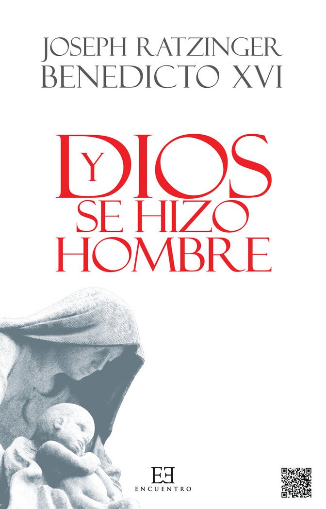 Y Dios se hizo hombre : homilías de Navidad (Obras de Benedicto XVI, Band 3) Books