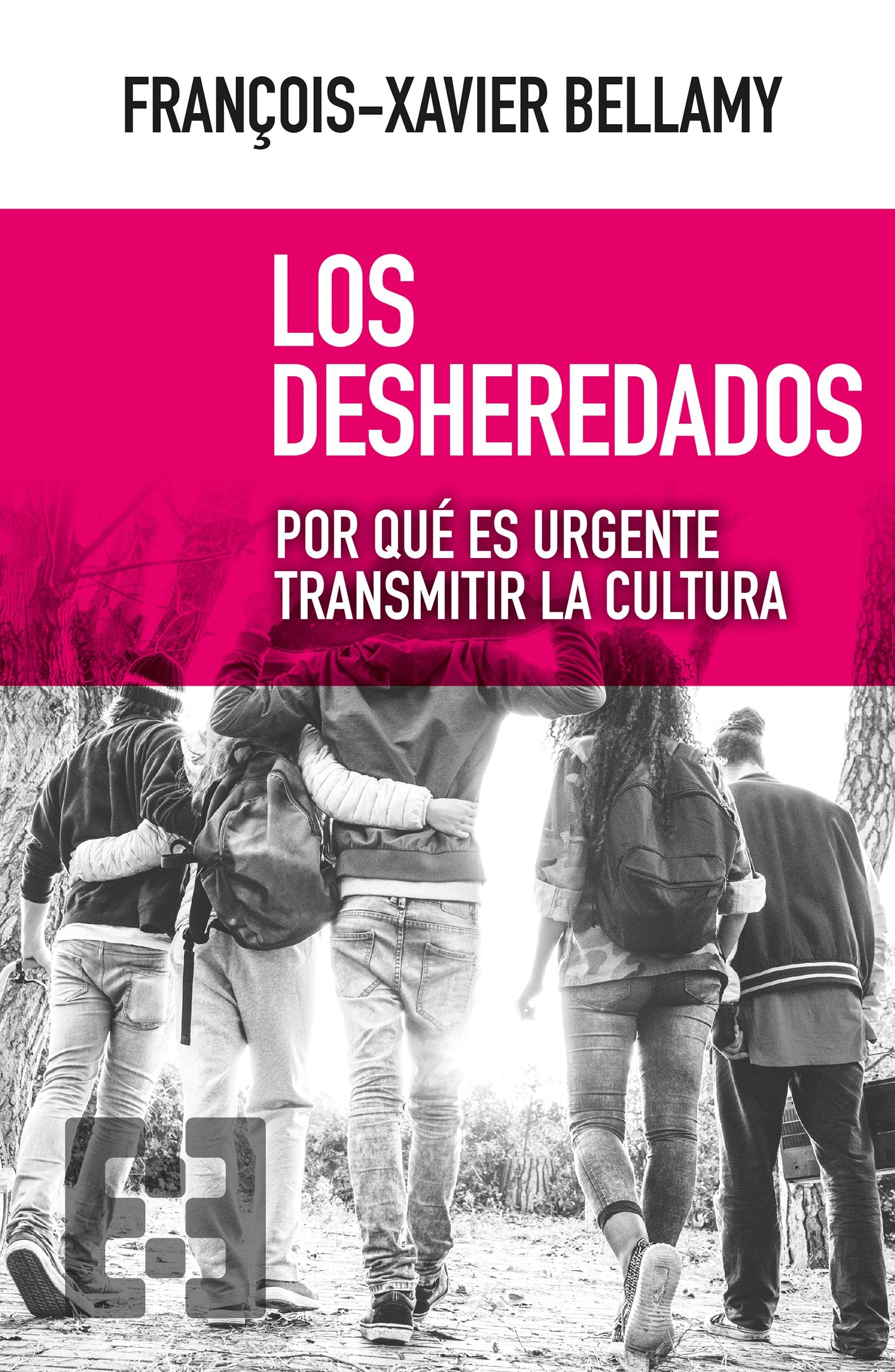 Los desheredados: Por qué es urgente transmitir la cultura book