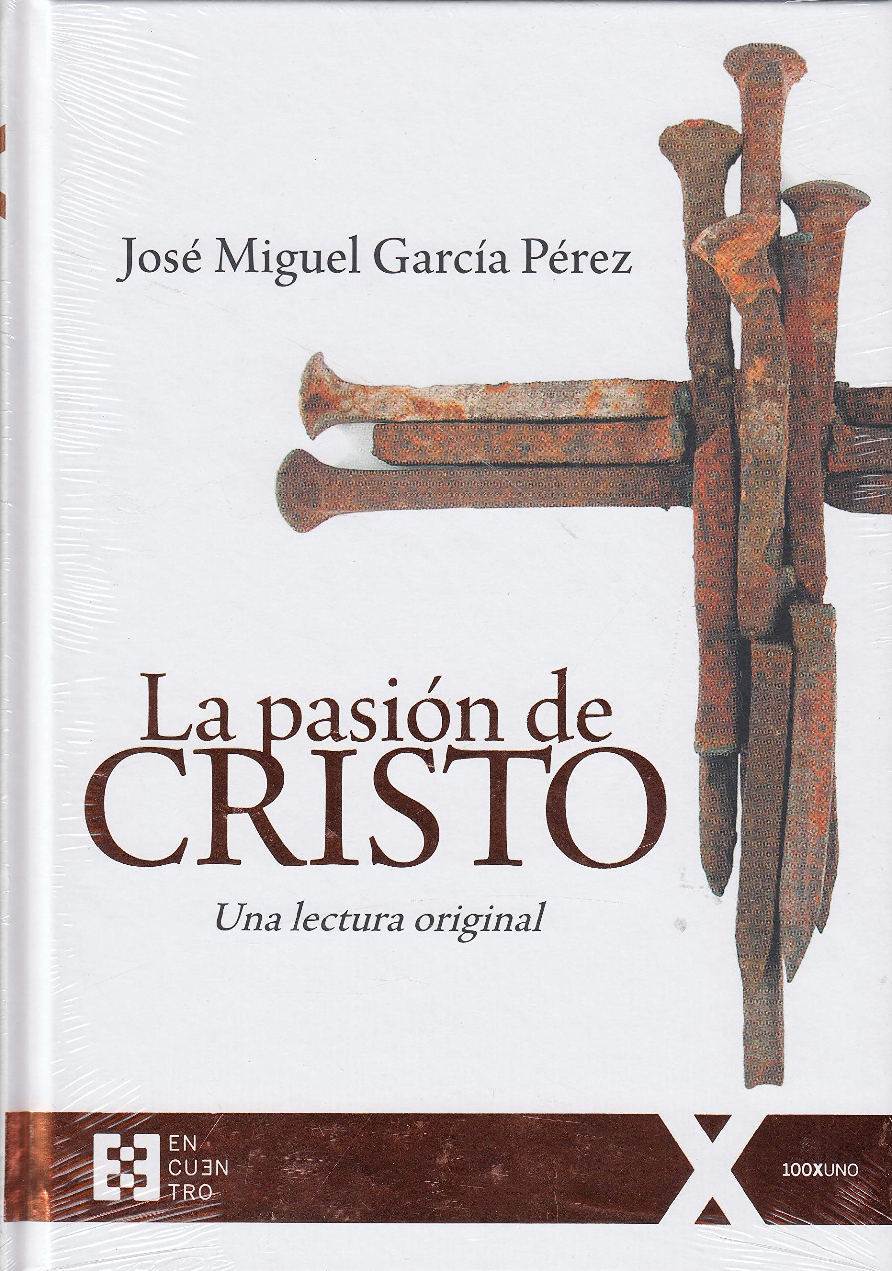 La pasión de Cristo: Una lectura original book