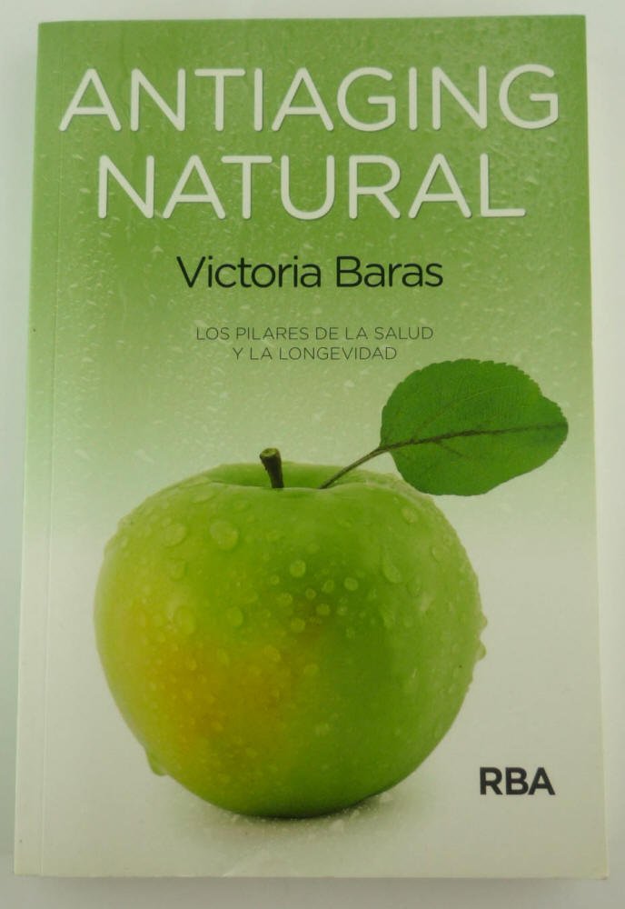 Antiaging natural : los pilares de la salud y la longevidad Books