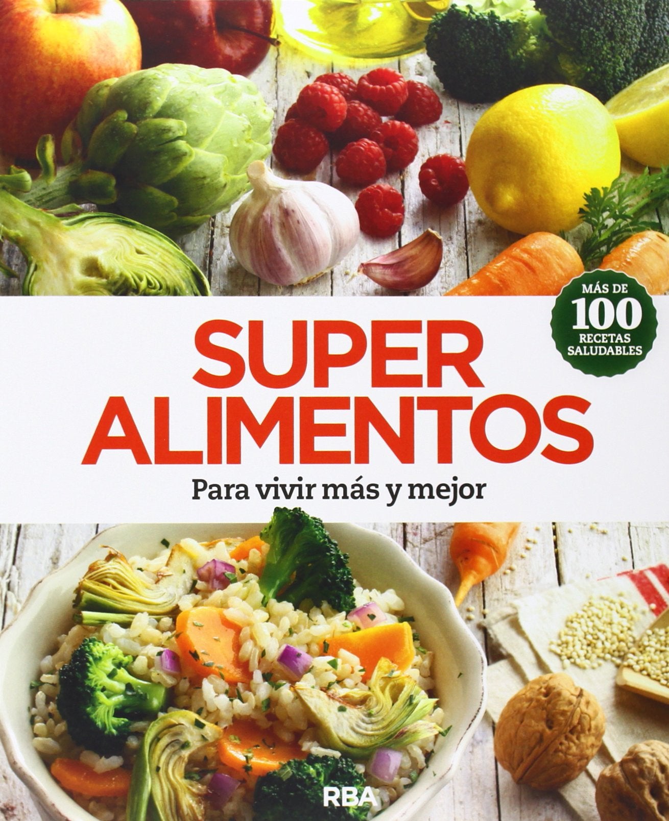 Super alimentos : para vivir más y mejor (ALIMENTACIÓN) Leisure, Home & Garden