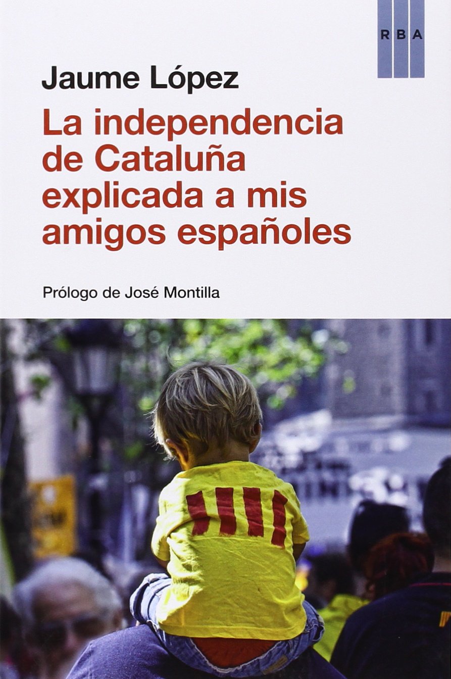 La independencia de Catalunya explicada a mis amigos españoles Philosophy