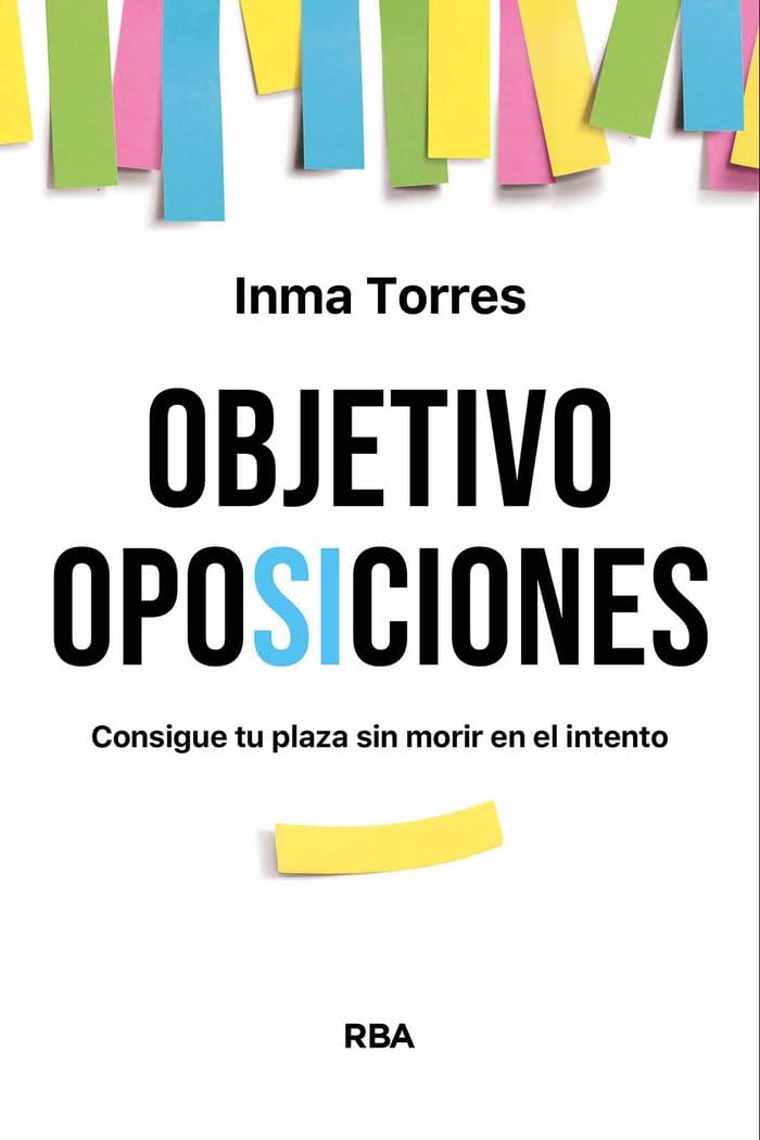 Objetivo oposiciones: Consigue tu plaza sin morir en el intento book