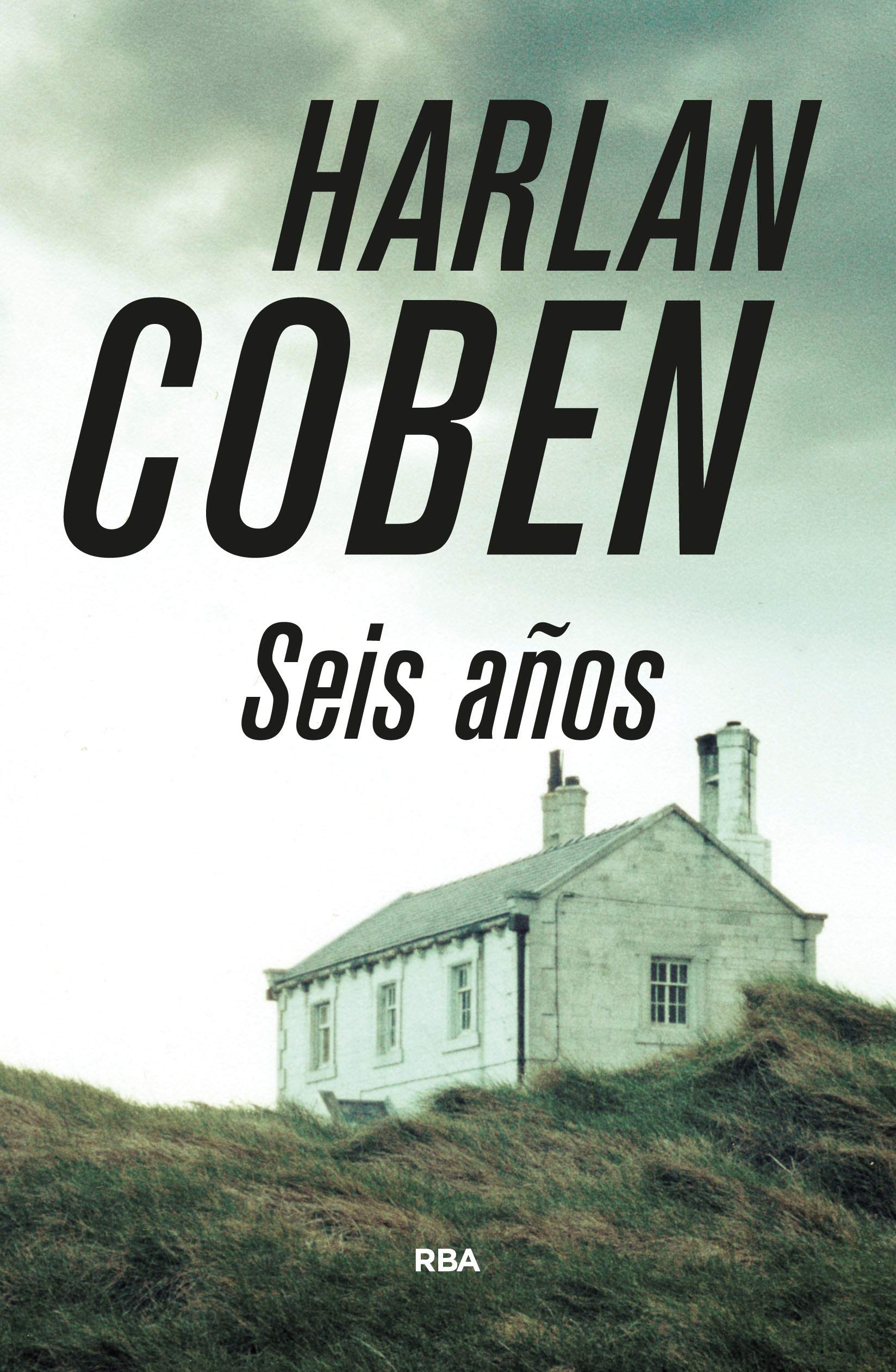 Seis años (Serie Negra) Contemporary literature