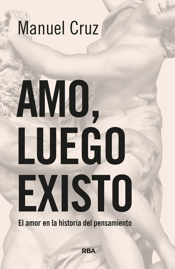 Amo, luego existo: El amor en la historia del pensamiento book