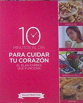 10 minutos al dia para cuidar el coraz¾n El plan expres que funciona book