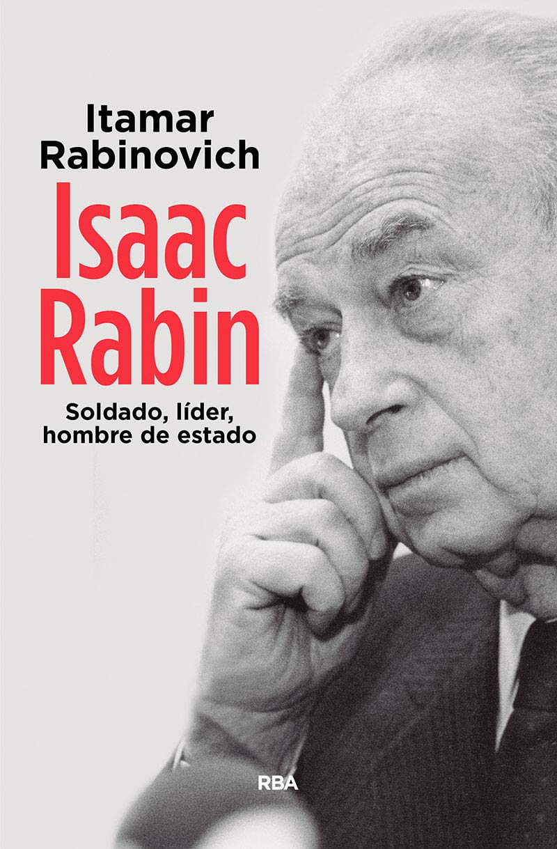 Isaac Rabin. Soldado, líder, hombre de estado book