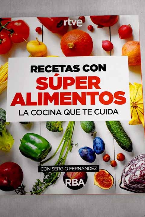 Recetas con super alimentos La cocina que te cuida book