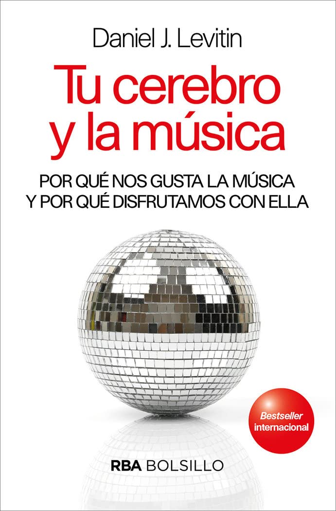 Tu cerebro y la música: Por qué nos gusta la música y por qué disfrutamos con ella (No Ficción) Natural Sciences