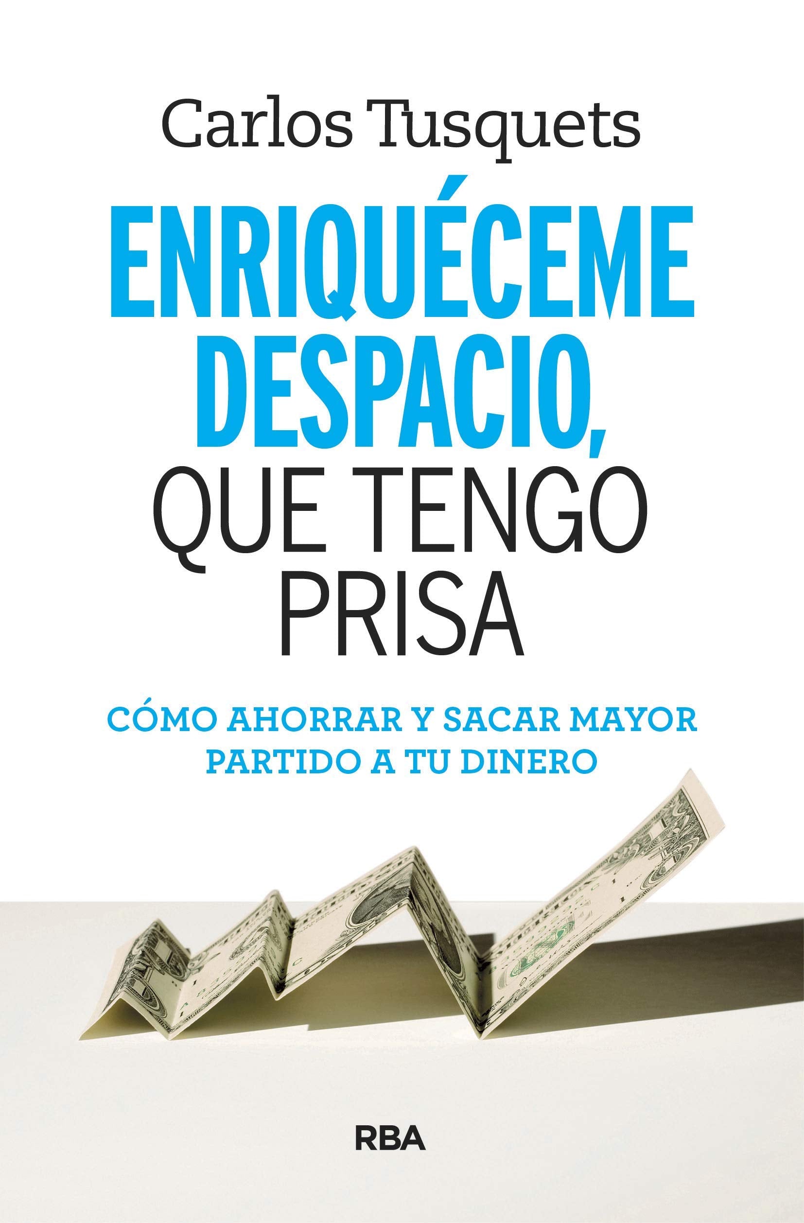 Enriquéceme despacio, que tengo prisa book