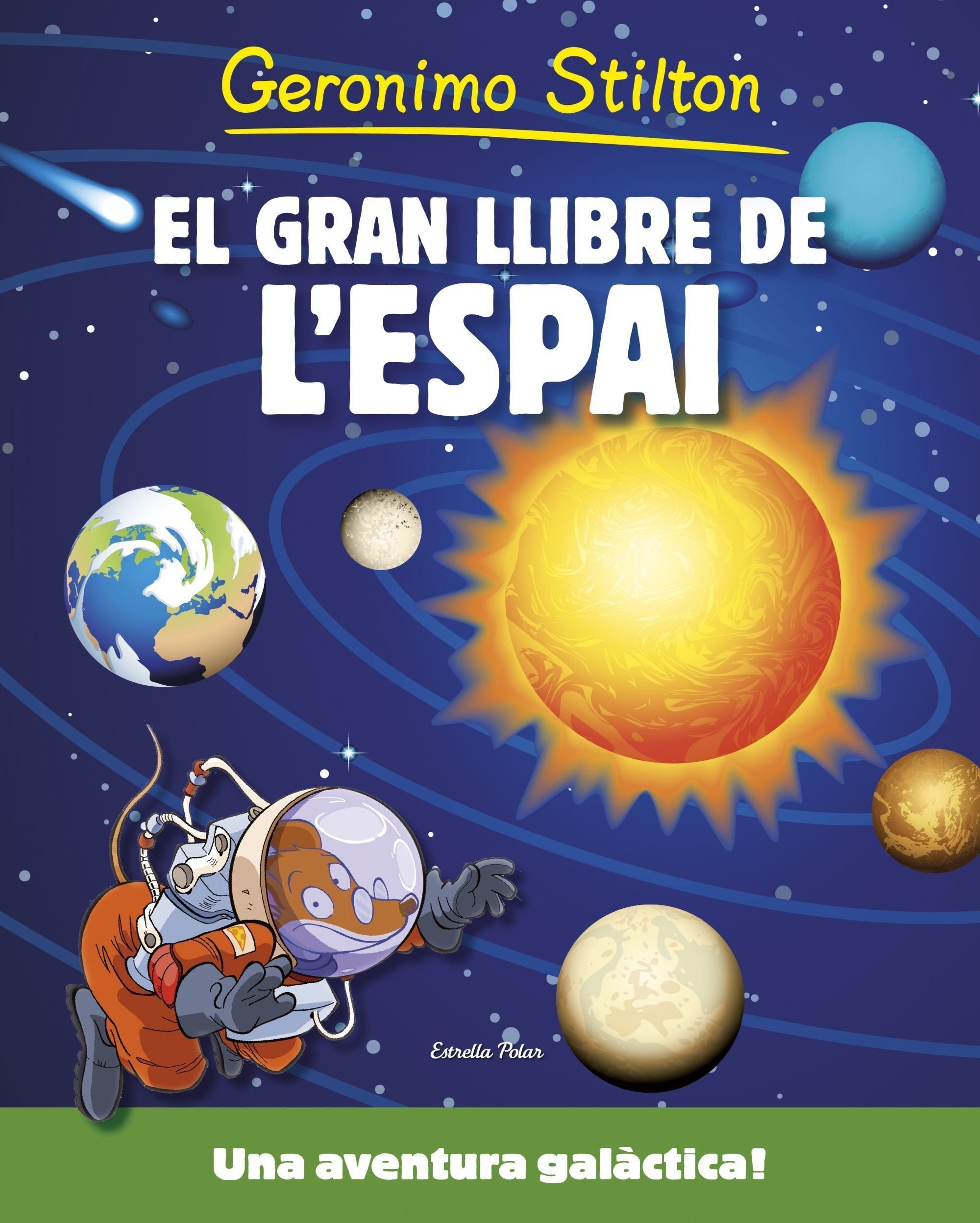 Geronimo Stilton. El gran llibre de l'espai : Una aventura galàctica! Social Sciences