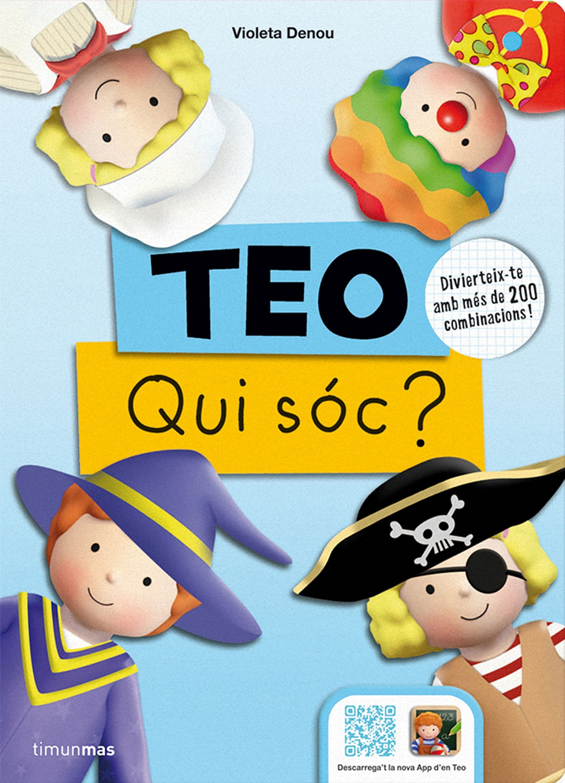Teo. Qui sóc?: Diverteix-te amb més de 200 combinacions! book