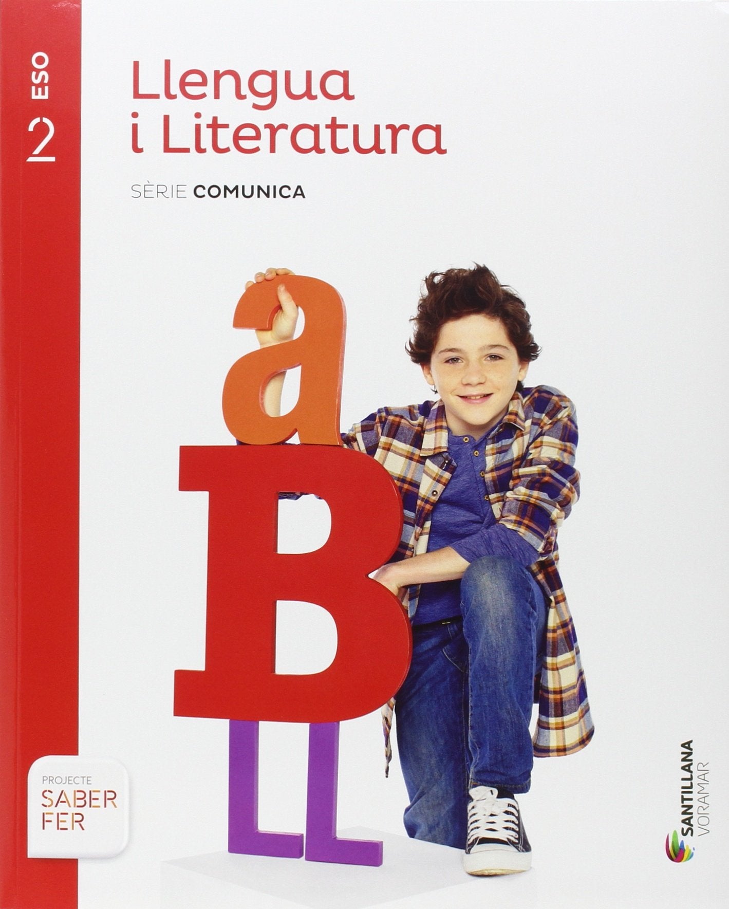 LLENGUA Y LITERATURA SERIE COMUNICA 2 ESO SABER FER book