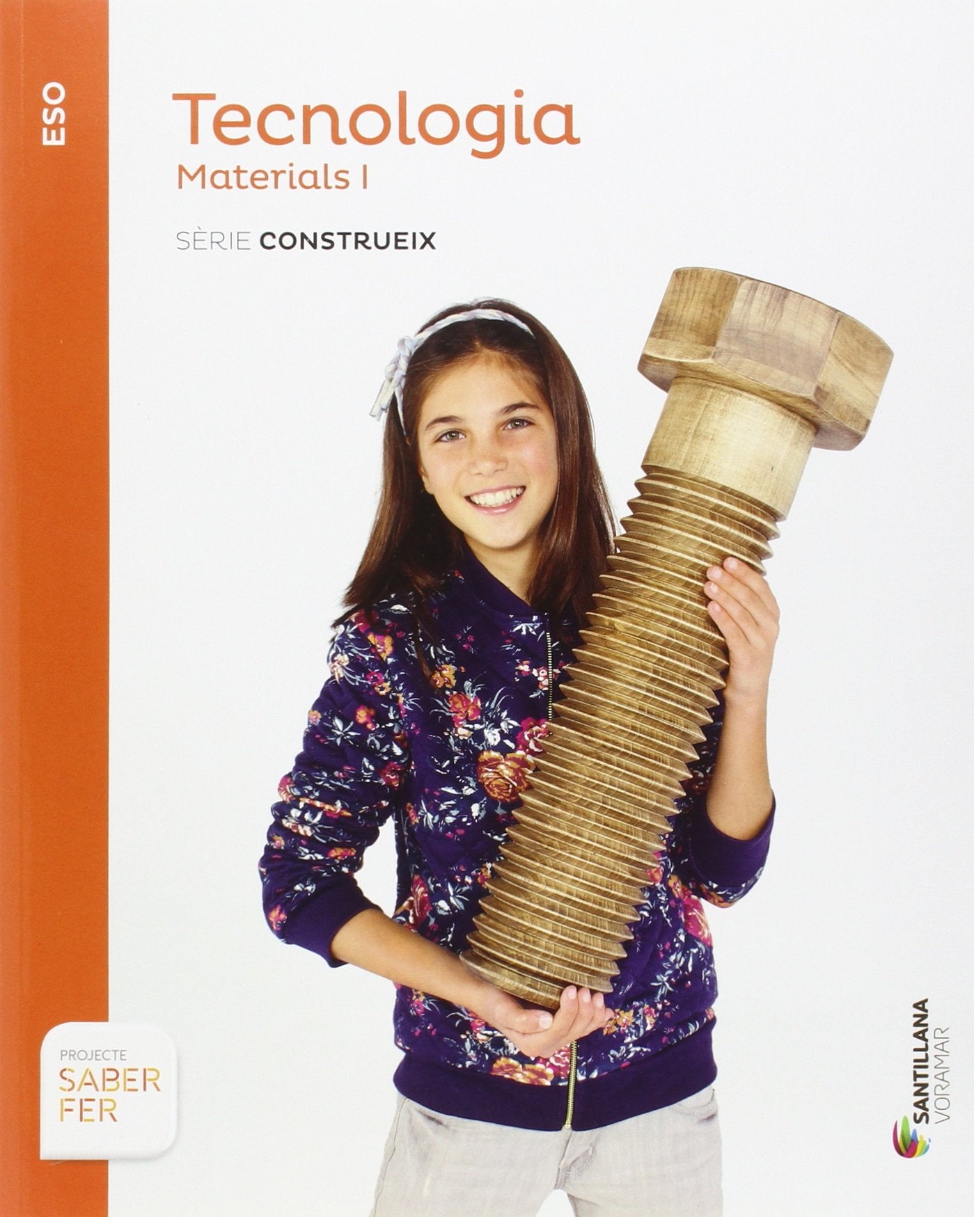TECNOLOGIA MATERIALS I SERIE CONTRUEIX SABER FER Non-fiction