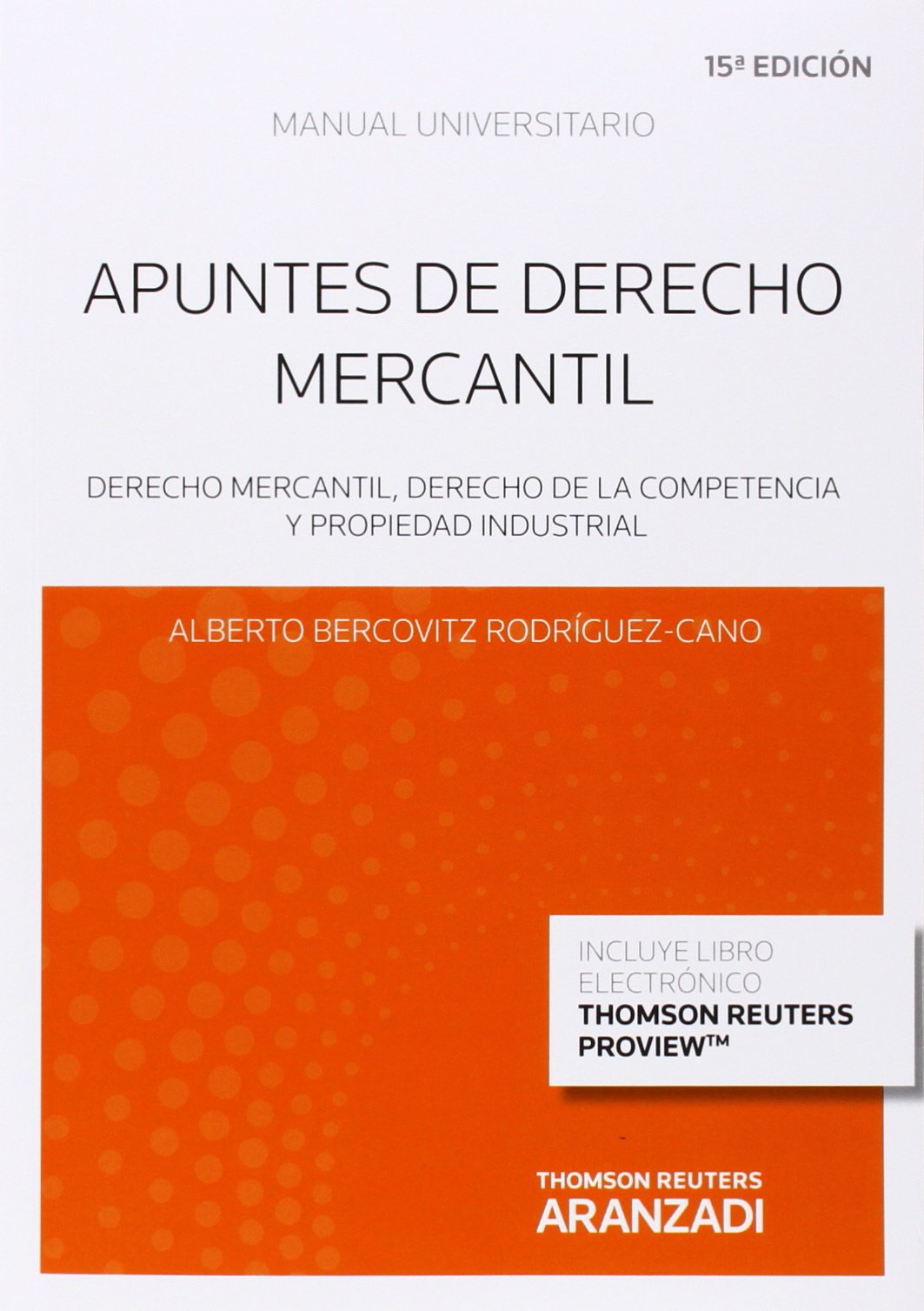 Apuntes de Derecho Mercantil (Papel + e-book): Derecho Mercantil, Derecho de la Competencia y Propiedad Industrial book