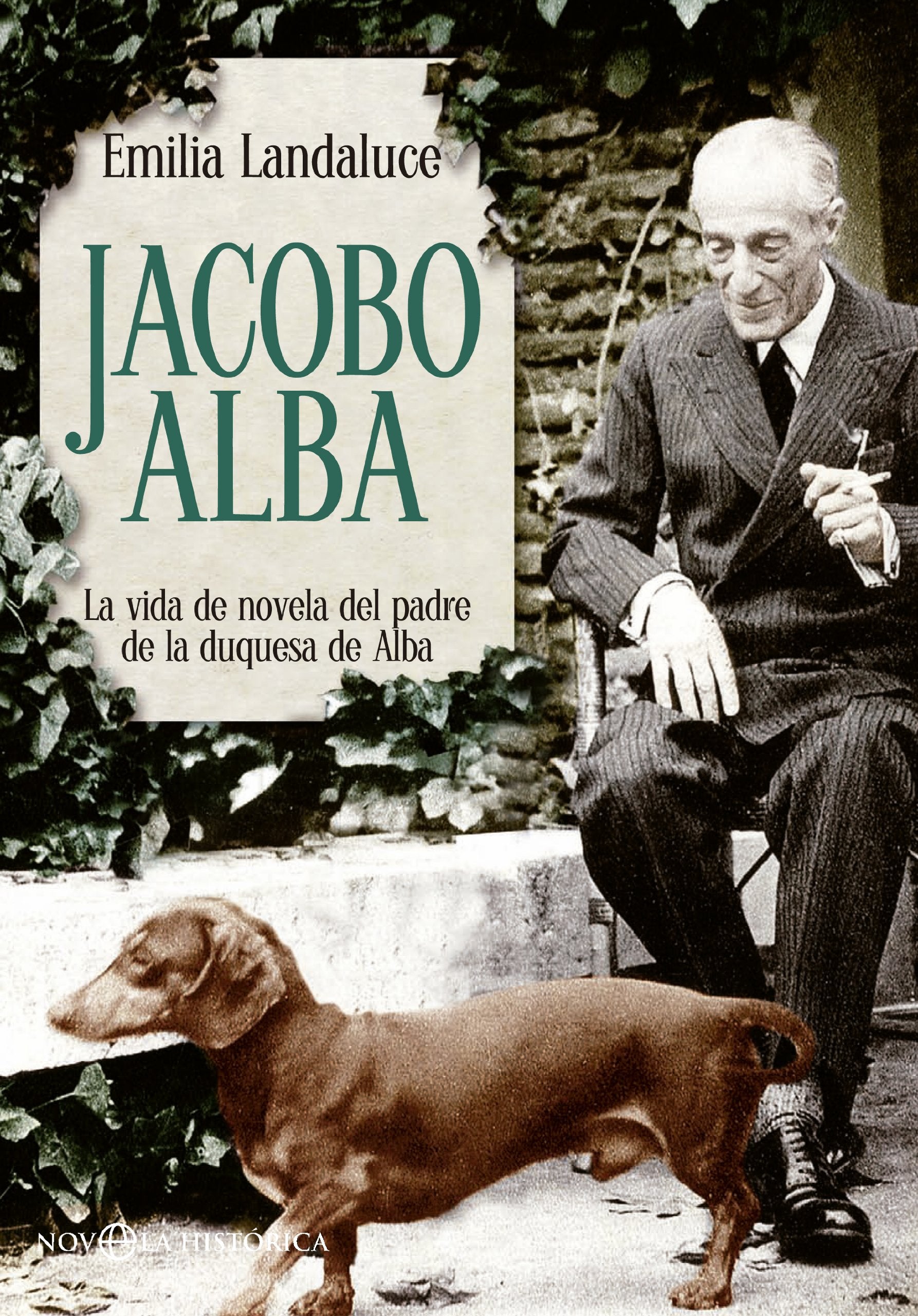 Jacobo Alba : la vida de novela del padre de la Duquesa de Alba (Bolsillo) Social Sciences