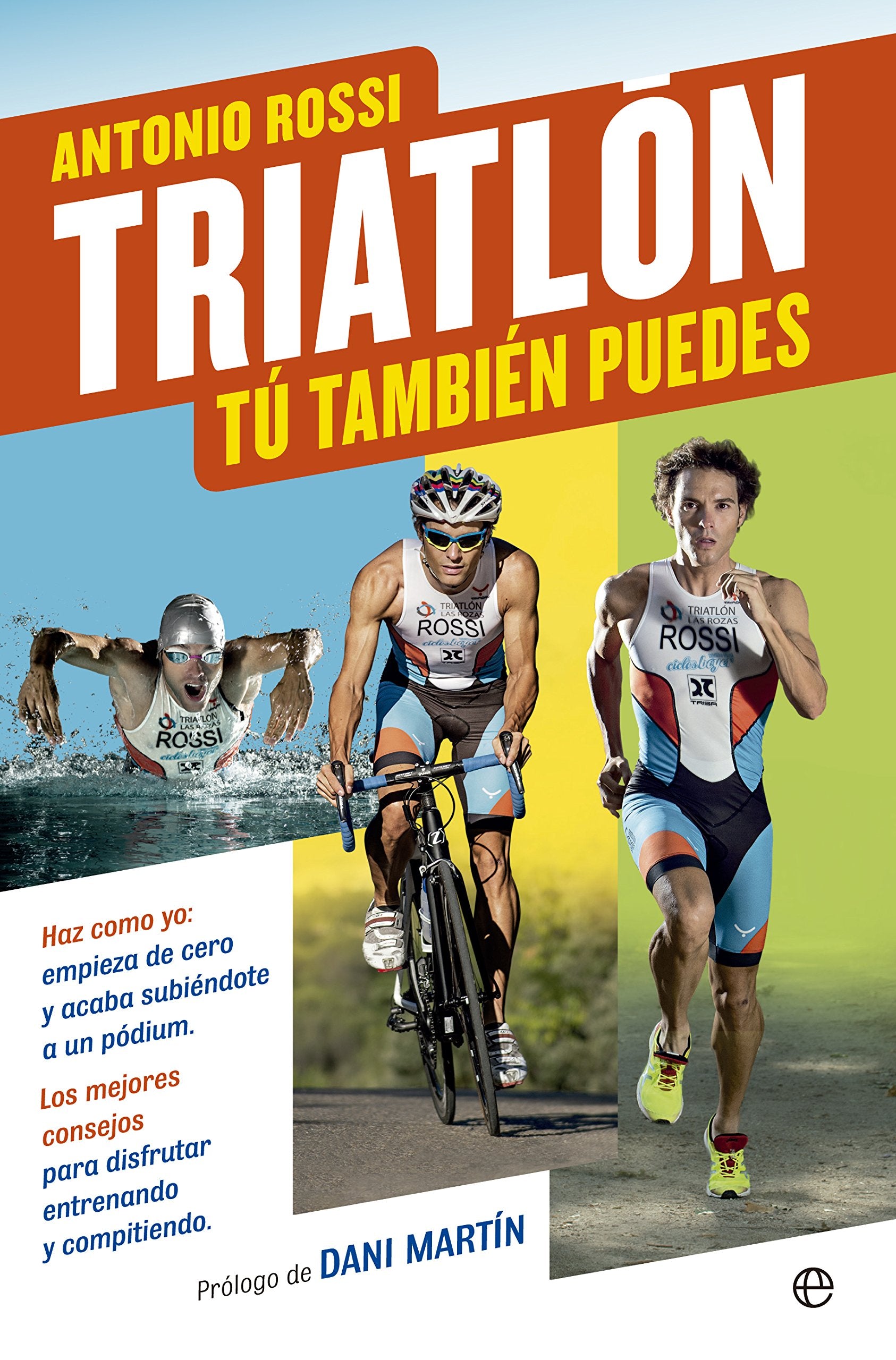 Rossi Sancho, A: Triatlón : tú también puedes Leisure & Fun