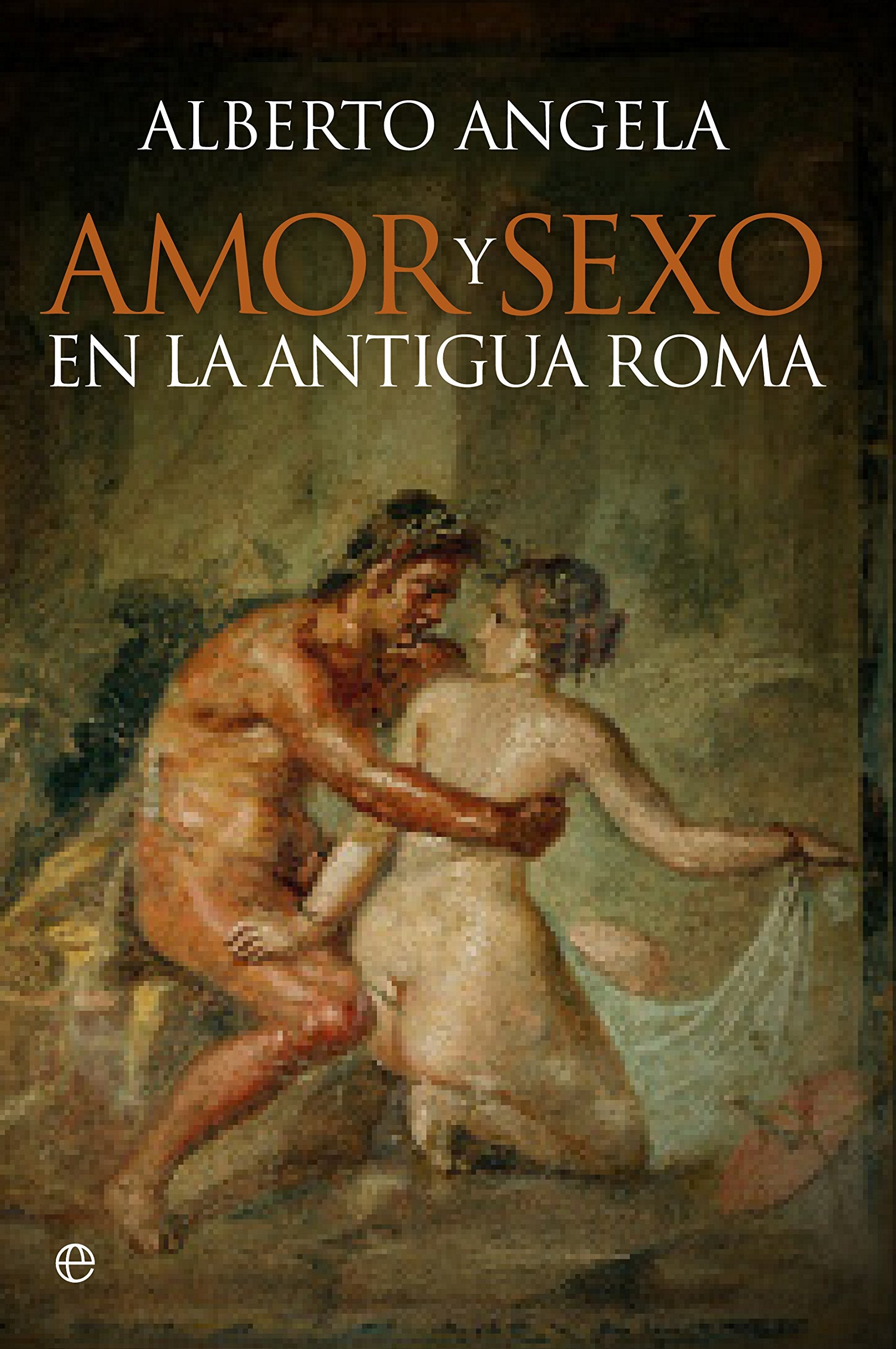Amor y sexo en la Antigua Roma (Historia) Social Sciences