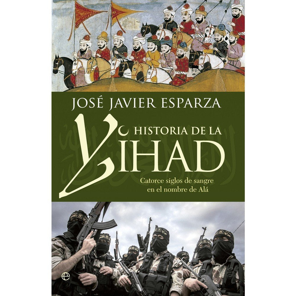 Historia de la Yihad: Catorce siglos de sangre en el nombre de Allah book