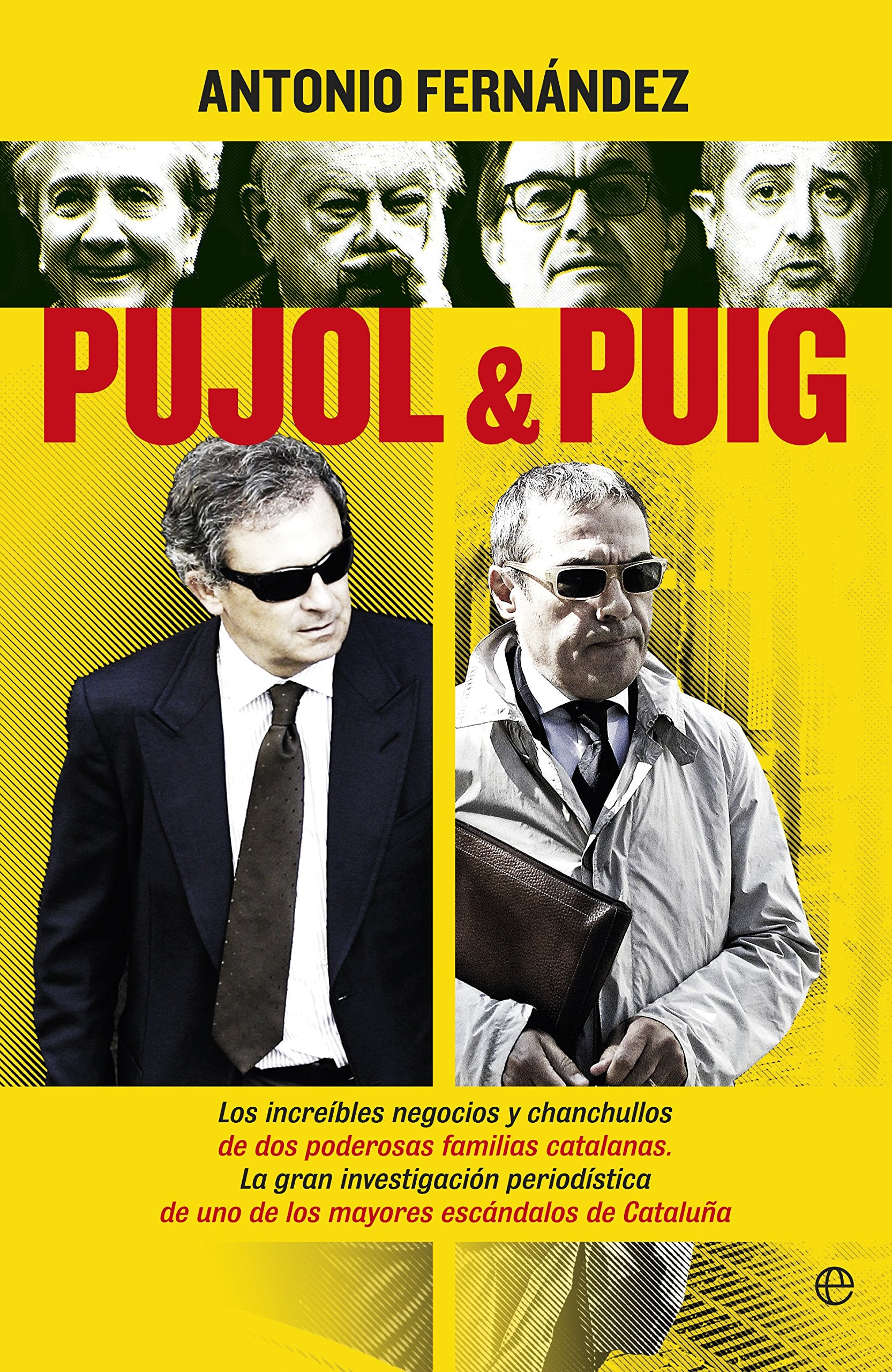 Pujol & Puig : los increíbles negocios y chanchullos de dos poderosas familias catalanas : la gran investigación periodística de uno de los mayores escándalos de corrupción Philosophy