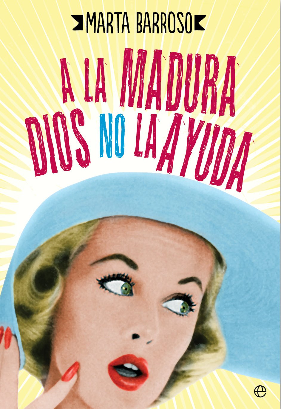 Barroso, M: La madura Dios no la ayuda Reading Aloud & Learning to Read